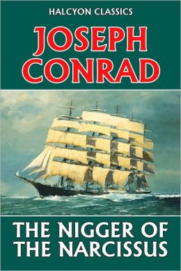 The Nigger of the Narcissus by Joseph Conrad by Joseph Conrad 