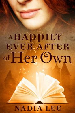 A Happily Ever After of Her Own (Ever After 1)