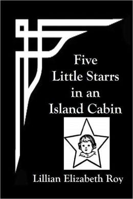Five Little Starrs in an Island Cabin