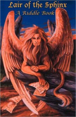 Lair of the Sphinx : a Riddle Book