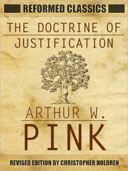 Reformed Classics The Doctrine of Justification w/ Linked Navigation