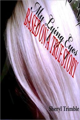 UFO My Lying Eyes: A TRUE STORY (Top Seller List - Mufon)