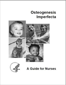 Osteogenesis Imperfecta: A Guide for Nurses