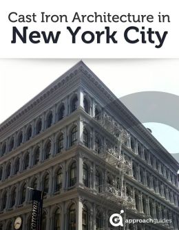 Guide to New York City: Cast Iron Architecture in SoHo & Tribeca (Travel Guide to NYC)