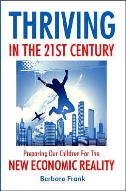 Thriving in the 21st Century: Preparing Our Children for the New Economic Reality