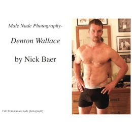 Male Nude Photography- Denton Wallace Nick Baer