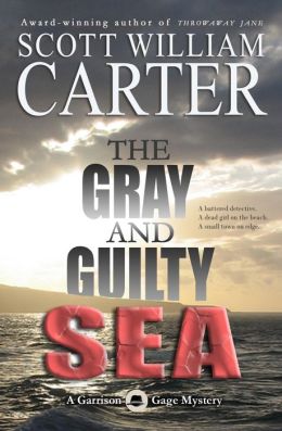 The Gray and Guilty Sea: A Garrison Gage Mystery