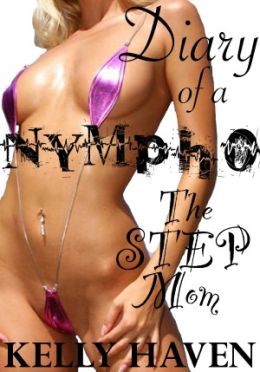 Diary of a Nympho: The Step Mom