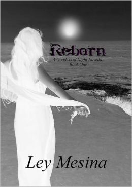 Reborn (A Goddess of Night Novella: Book One)