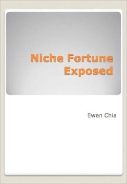 Niche Fortune Exposed Ewen Chia