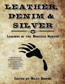 Leather, Denim & Silver: Legends of the Monster Hunter