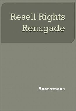 Resell Rights Renagade