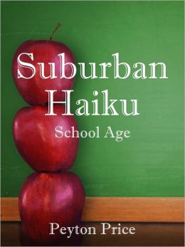 Suburban Haiku: School Age