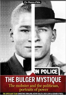 The Bulger Mystique: The mobster and the politician, portraits of power