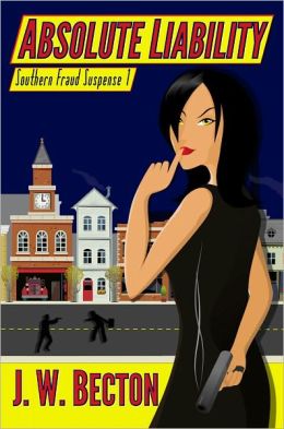 Absolute Liability (Southern Fraud Thriller 1)