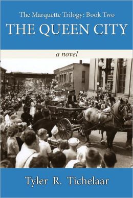 The Queen City: The Marquette Trilogy, Volume 2