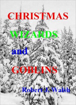 Christmas, Wizards and Goblins