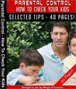 Parental Control – How To Check Your Kids