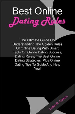Best Online Dating Rules: The Ultimate Guide On Understanding The Golden
