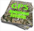 Auto Navigation Systems Made Easy : Secrets And Tips To Buying and Using GPS Systems Jelma R. Schunk