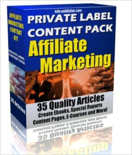 Affiliate Marketing: Create Ebooks, Special Reports, Content Pages, E-Courses and More! (35 Quality Articles)