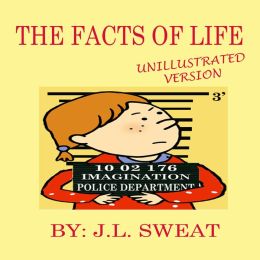 The Facts of Life J.L. Sweat