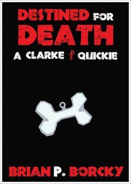 Destined for Death: A Clarke Quickie