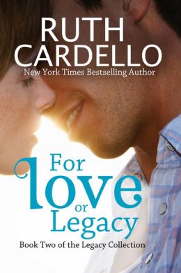 For Love or Legacy (Book 2: Legacy Collection