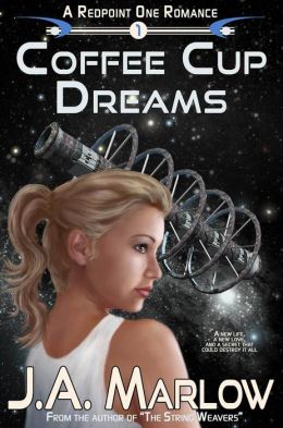 Coffee Cup Dreams (Redpoint One) J.A. Marlow
