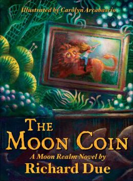 The Moon Coin: A Moon Realm Novel, Book 1