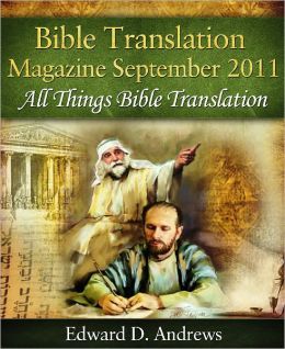 BIBLE TRANSLATION MAGAZINE: All Things Bible Translation (September 2011)