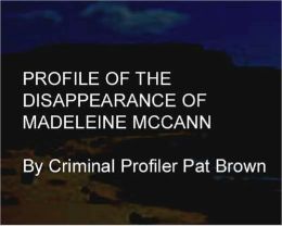 Profile of the Disappearance of Madeleine McCann