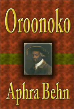 Oronooko by Aprha Behn