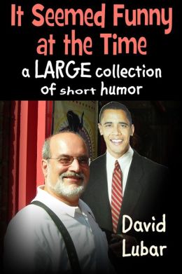 It Seemed Funny at the Time: A large collection of short humor