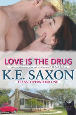 Love Is The Drug (Texas Lovers Series)