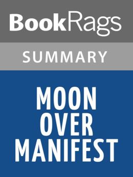 Written Summary Of Moon Over Manifest
