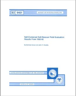 Self-Contained Self-Rescuer Field Evaluation: Results From 1982-90 John P. Shubilla and Nicholas Kyriazi