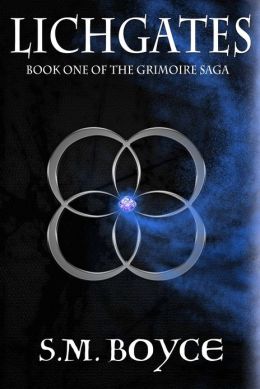 Lichgates: Book One of the Grimoire Saga