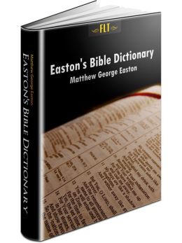 Easton's Bible Dictionary