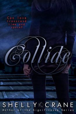 Collide : A Collide Novel - Book 1