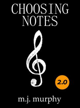 Choosing Notes: Creativity, Ear Training, Harmony & Music Theory