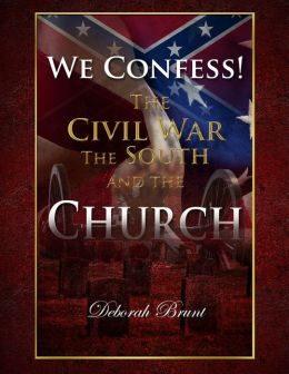 We Confess! The Civil War, the South, and the Church