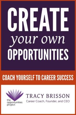 Create Your Own Opportunities