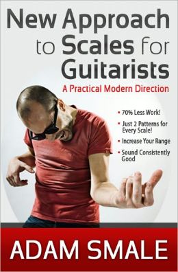 New Approach to Scales for Guitarists: A Practical Modern Direction