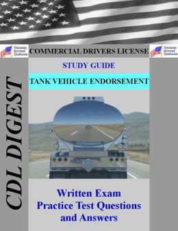 CDL Study Guide: Tank Vehicle Endorsement CDL Digest