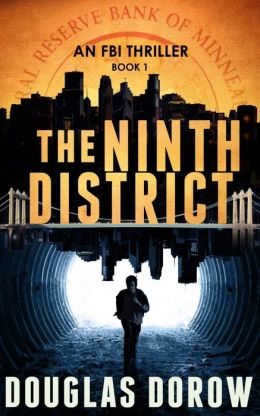The Ninth District - A Thriller Douglas Dorow