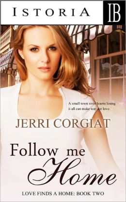 Follow Me Home (Love Finds A Home family saga Book Two)