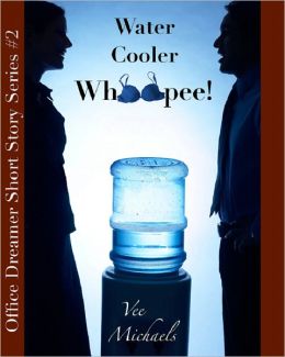 Water Cooler Whoopee!