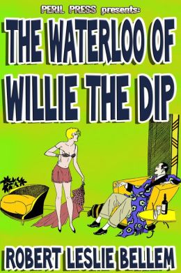 The Waterloo of Willie the Dip Ellery Watson Calder