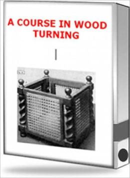 A Course in Wood Turning